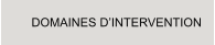 DOMAINES DINTERVENTION